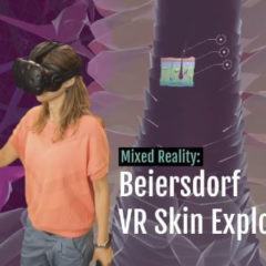 Beiersdorf  VR Skin Exploration: Mixed Reality Video & Opportunity for Your Own Mixed Reality Videos
