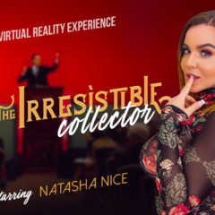 VR Bangers Presents The Irresistible Collector Experience