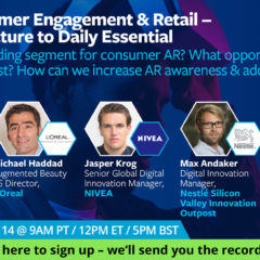 Webinar: Companies Using AR to Build Consumer Engagement and Enhance Customer Experience?