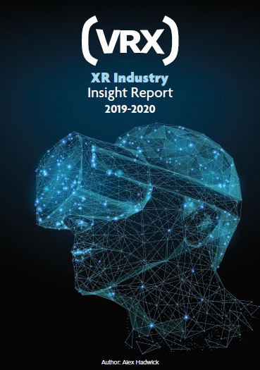 XR Industry Insight Report 2019-2020: Featuring Oculus Rift, HTC Vive, Intel, Nvidia and More 1