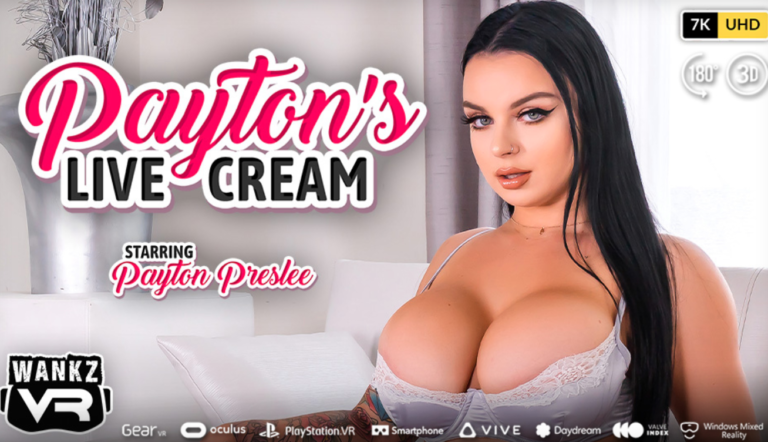 Payton Preslee Stars In Paytons Live Cream For WankzVR Virtual