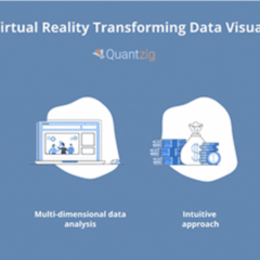 VR Is Transforming Big Data Visualization – Find out What It Means to Your Business